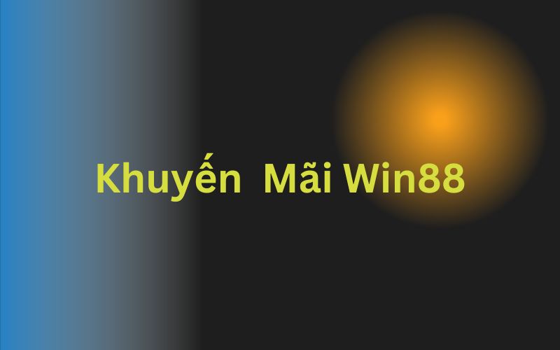 Trải nghiệm các thể loại khuyến mãi Win88